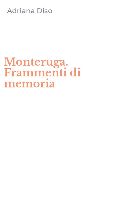 Monteruga. Frammenti di memoria