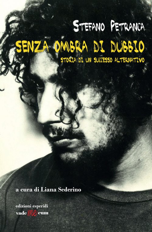 Senza ombra di dubbio. Storia di un successo alternativo