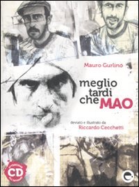 Meglio tardi che Mao