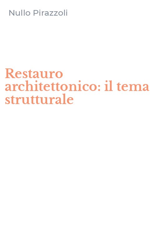 Restauro architettonico: il tema strutturale