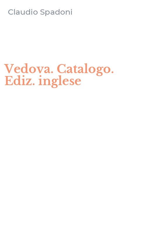 Vedova. Catalogo. Ediz. inglese