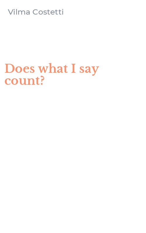 Does what I say count?