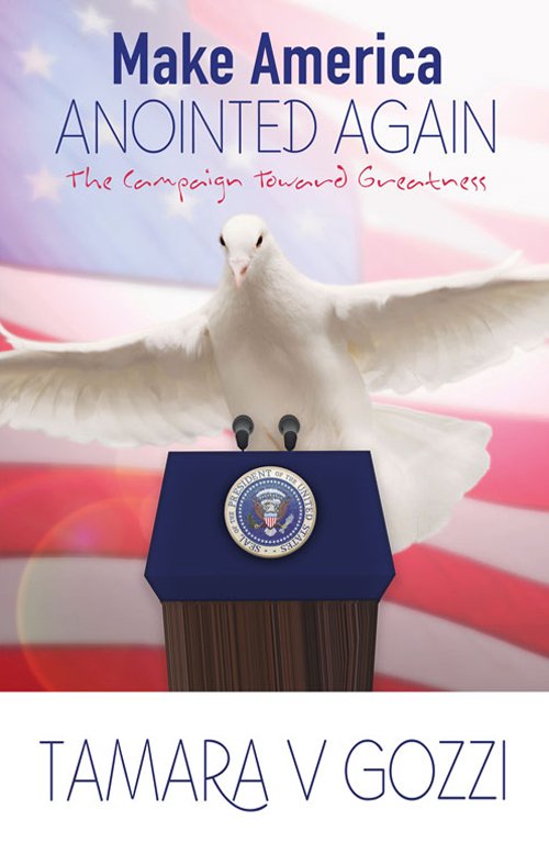 Make America anointed again. The campaign toward greatness