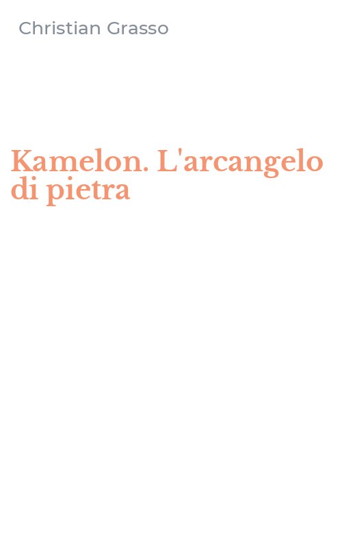 Kamelon. L'arcangelo di pietra