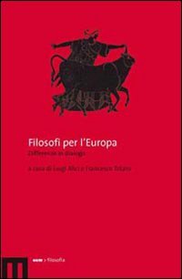 Filosofi per l'Europa. Differenze in dialogo
