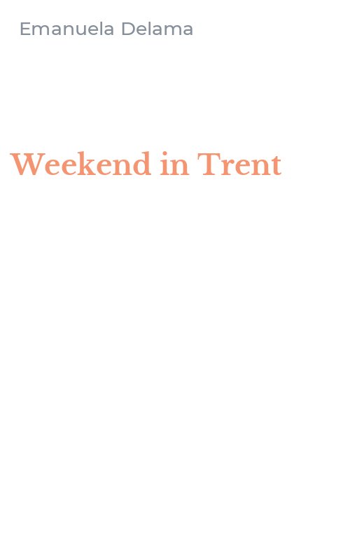 Weekend in Trent