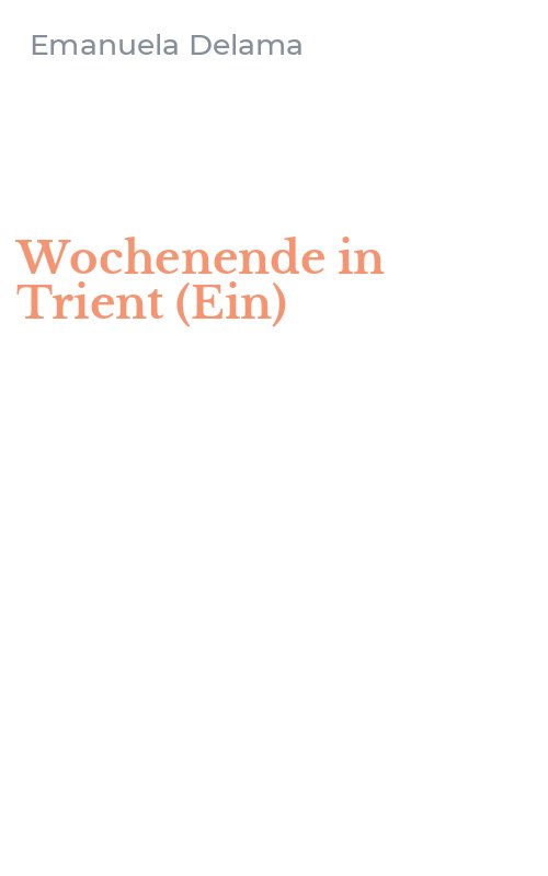 Wochenende in Trient (Ein)