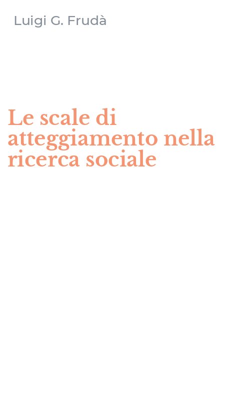 Le scale di atteggiamento nella ricerca sociale