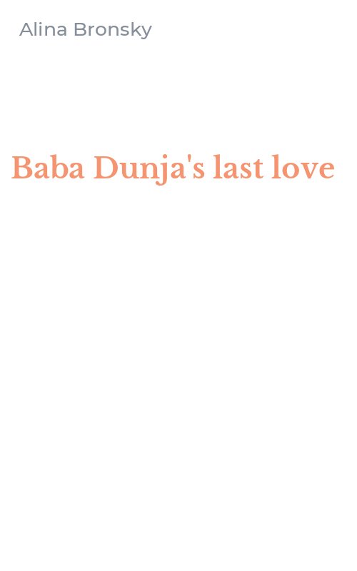 Baba Dunja's last love