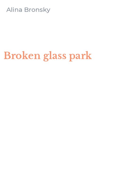 Broken glass park
