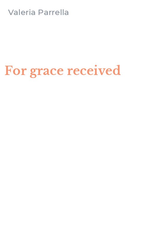 For grace received