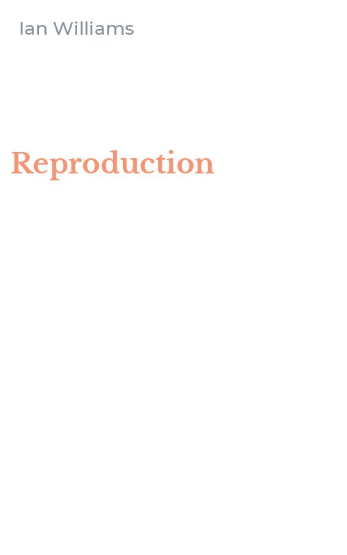Reproduction
