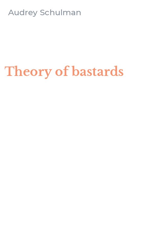 Theory of bastards