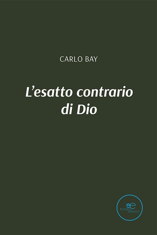 L'esatto contrario di Dio
