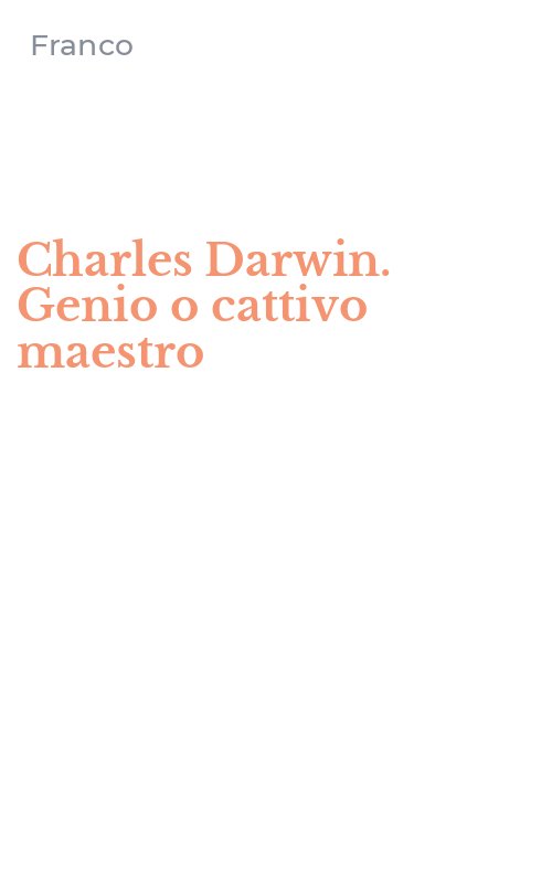 Charles Darwin. Genio o cattivo maestro