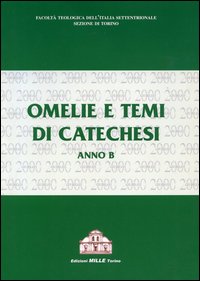 Omelie e tesi di catechesi. Anno B