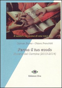 Ferma il tuo esodo. Novena del Carmine (2013-2014)