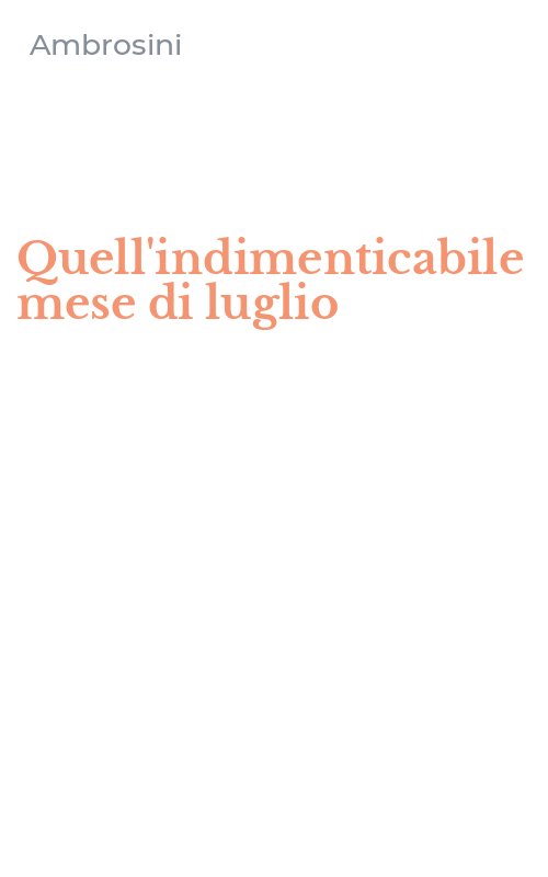 Quell'indimenticabile mese di luglio