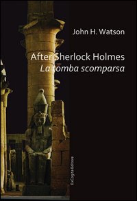After Sherlock Holmes. La tomba scomparsa