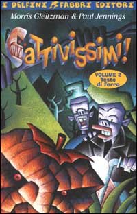 Cattivissimi!