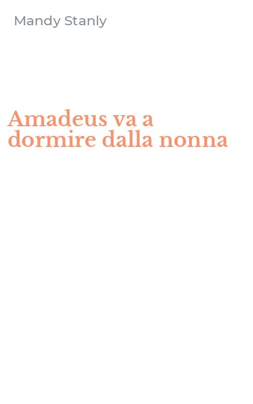 Amadeus va a dormire dalla nonna