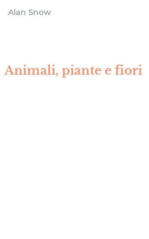 Animali, piante e fiori