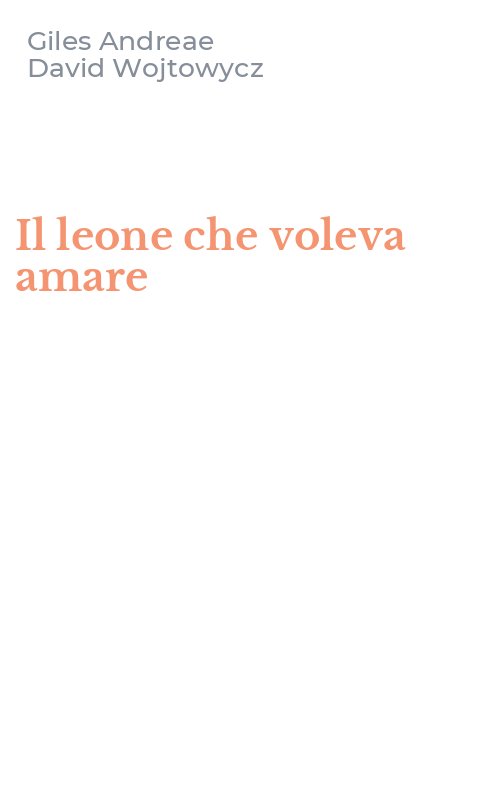 Il leone che voleva amare