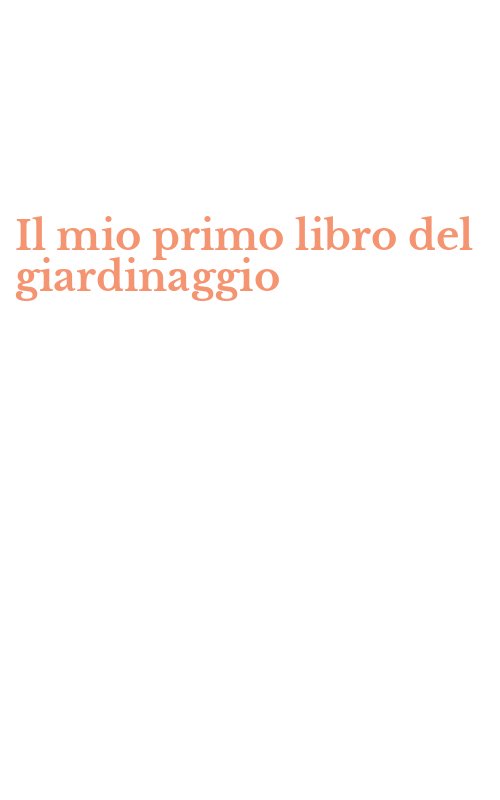Il mio primo libro del giardinaggio