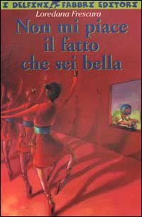 Non mi piace il fatto che sei bella