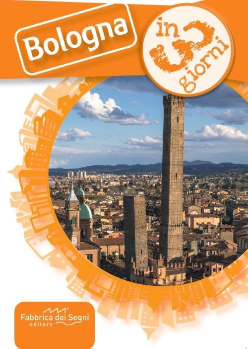 Bologna in 3 giorni
