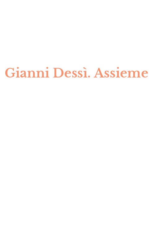 Gianni Dessì. Assieme