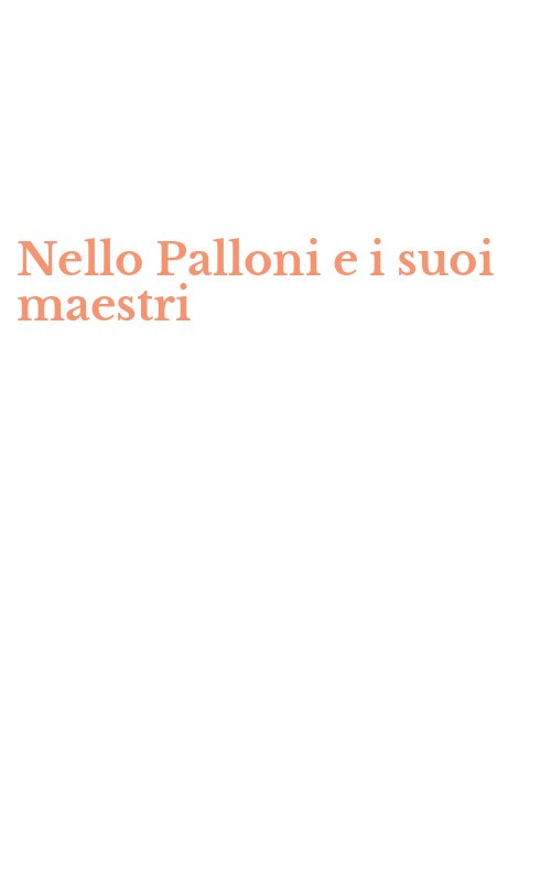 Nello Palloni e i suoi maestri