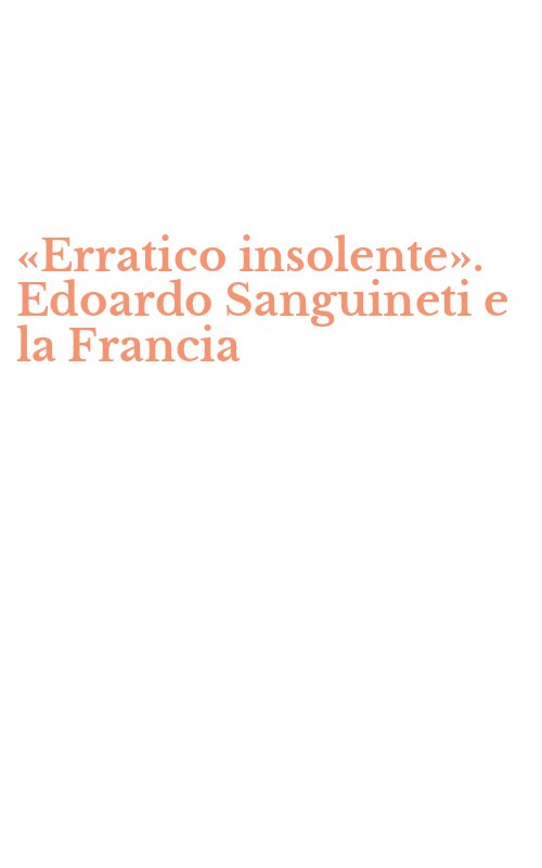 «Erratico insolente». Edoardo Sanguineti e la Francia