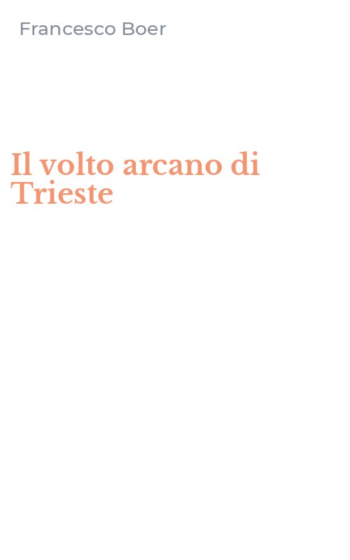 Il volto arcano di Trieste