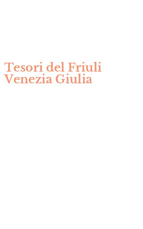 Tesori del Friuli Venezia Giulia
