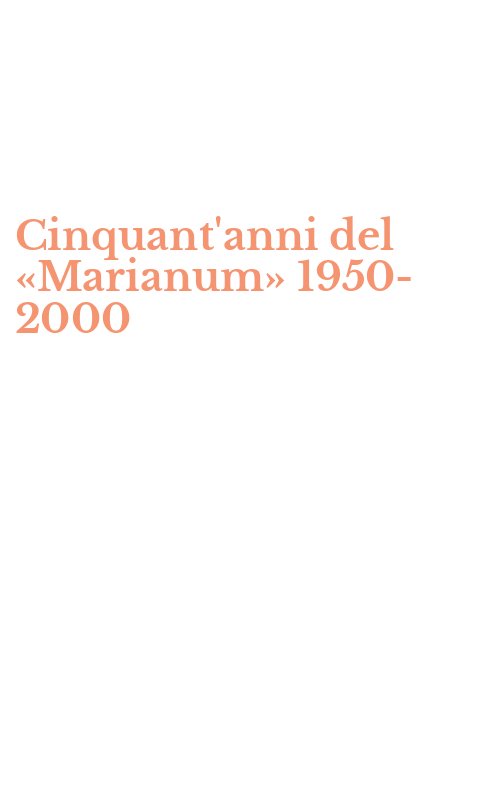 Cinquant'anni del «Marianum» 1950-2000