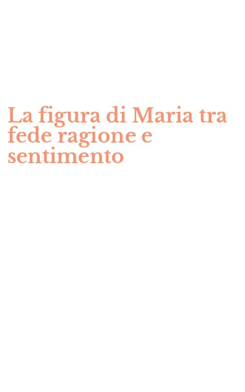 La figura di Maria tra fede ragione e sentimento