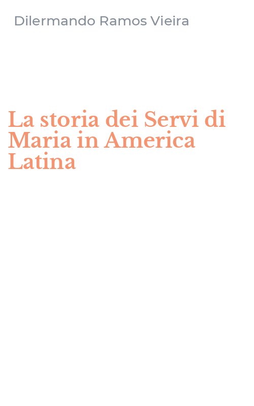 La storia dei Servi di Maria in America Latina