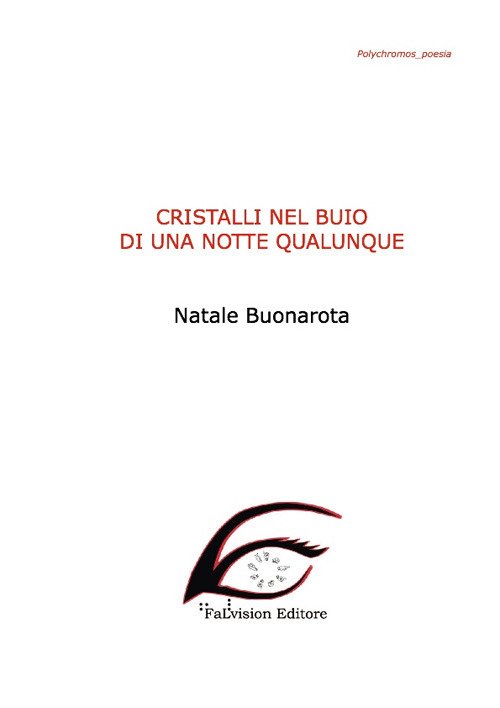 Cristalli nel buio di una notte qualunque