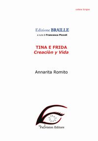 Tina e Frida. Creaciòn y vida