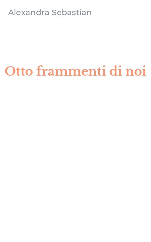 Otto frammenti di noi