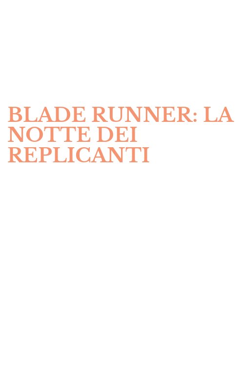 BLADE RUNNER: LA NOTTE DEI REPLICANTI