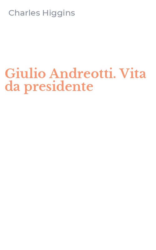 Giulio Andreotti. Vita da presidente