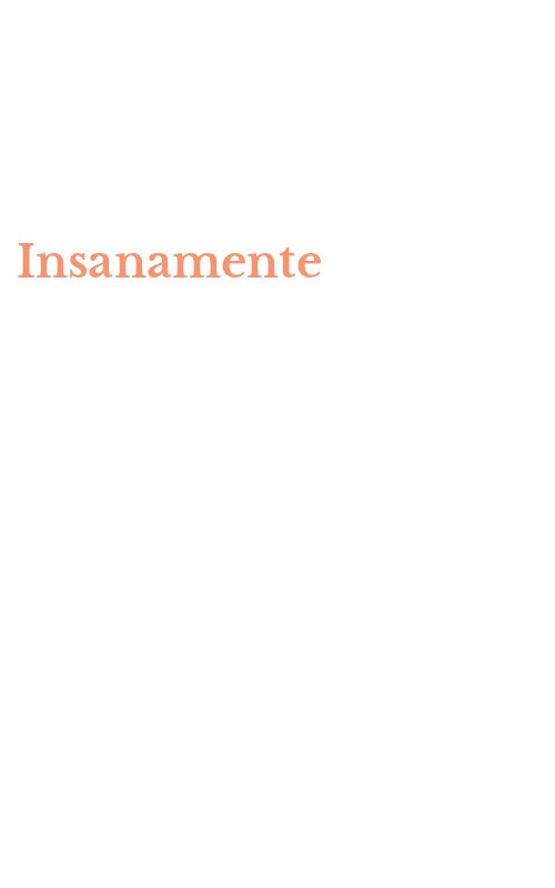 Insanamente