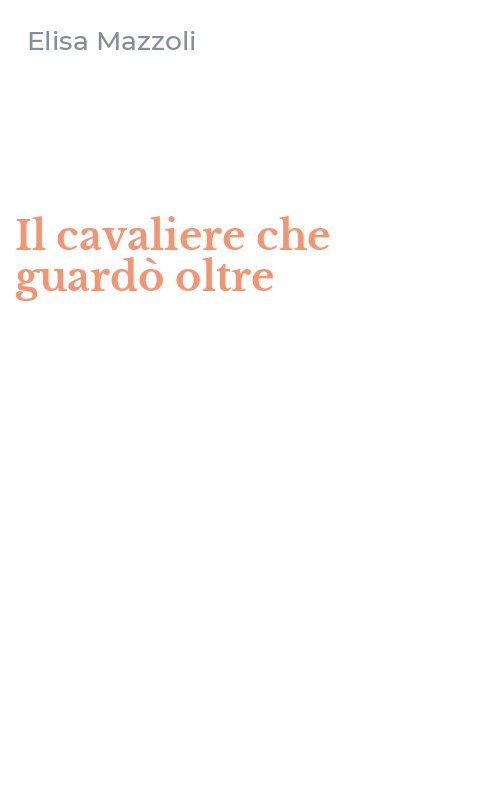 Il cavaliere che guardò oltre