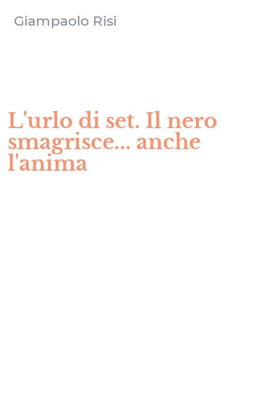 L'urlo di set. Il nero smagrisce... anche l'anima
