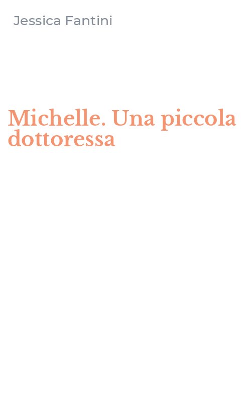 Michelle. Una piccola dottoressa