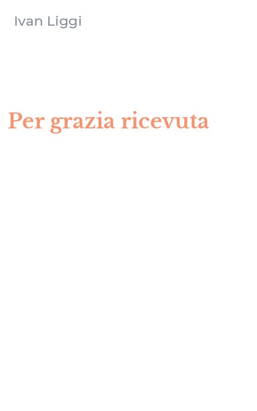 Per grazia ricevuta