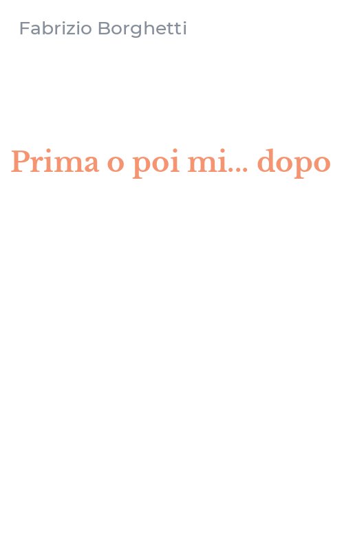 Prima o poi mi... dopo
