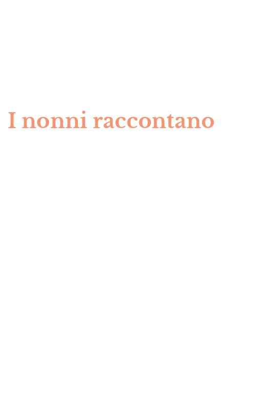 I nonni raccontano